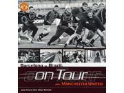 Barcelona to Brazil Manchester United on Tour