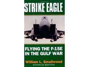 Strike Eagle Flying the F 15E in the Gulf War