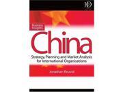 Business Insights China Practical Advice on Entry Strategy and Engagement