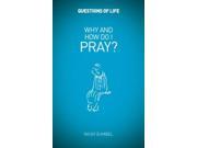 Why and How Do I Pray? Questions of Life
