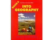 Into Geography Bk. 4 Curriculum Edition Bk. 4