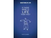 Is There More to Life Than This? Questions of Life