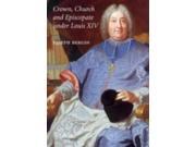 Crown Church and Episcopate Under Louis XIV