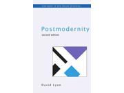 Postmodernity Second Edition Concepts in the Social Sciences