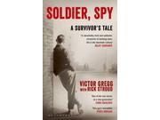 Soldier Spy A Survivor s Tale