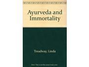 Ayurveda and Immortality