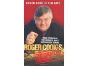 Roger Cook s Greatest Conmen True Stories of the World s Most Outrageous Scams