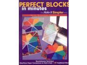 Perfect Blocks in Minutes the Make it Simpler Way Revolutionary Technique One Piece Paper Foundations to Fold and Sew