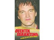 Quentin Tarantino The Man the Myths and the Movies