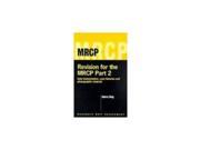 Revision for MRCP Part 2 Data Interpretation Case Histories and Picture Tests MRCP Study Guides