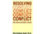 Resolving Conflict With Others and within Yourself