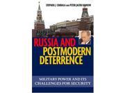 Russia and Postmodern Deterrence Military Power and Its Challenges for Security Issues in Twenty first Century Warfare