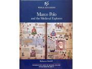 Marco Polo And the Medieval Explorers World Explorers