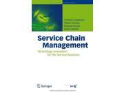 Service Chain Management Technology Innovation for the Service Business