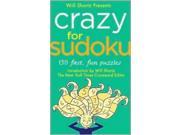 CRAZY FOR SUDOKU Will Shortz Presents...