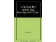 Cincinnati the Queen City Bicentennial Edition