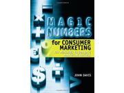 Magic Numbers for Consumer Marketing Key Measures to Evaluate Marketing Success