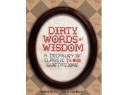 Dirty Words of Wisdom A Treasury of Classic?* @!quotations