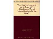 Your Hearing Loss and How to Cope with it Handbooks Royal National Institute for the Deaf
