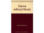 Dance without Music