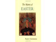 The Mystery of Easter Lent Easter