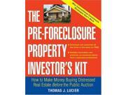 The Pre Foreclosure Property Investor s Kit