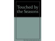Title Touched by the Seasons