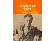 101 Ways To Stay Young