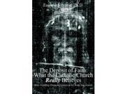 The Deposit of Faith What the Catholic Church Really Believes Jesus Teaching Divine Revelation in his Body the Church