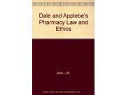Dale and Applebe s Pharmacy Law and Ethics