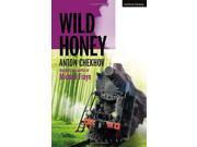 Wild Honey Modern Plays