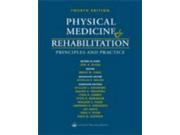 Physical Medicine and Rehabilitation Principles and Practice