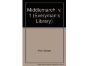 Middlemarch v. 1 Everyman s Library