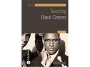 Teaching Black Cinema Teaching Film and Media Studies