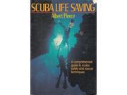 Scuba Life Saving A Comprehensive Guide to Scuba Safety and Rescue Techniques