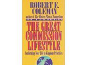 The Great Commission Lifestyle Conforming Your Life to Kingdom Priorities