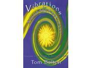 Vibrations for Health and Happiness Everyone s Easy Guide to Stress Free Living