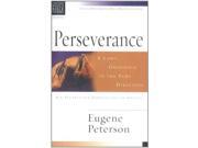 Christian Basics Perseverance A Long Obedience in the Same Direction Christian Basics Bible Studies