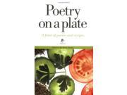 Poetry on a Plate A Feast of Poems and Recipes Anthologies