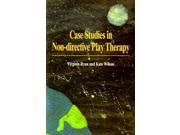 Case Studies in Non Directive Play Therapy