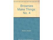 Brownies Make Things No. 4