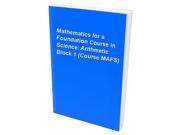 Mathematics for a Foundation Course in Science Arithmetic Block 1 Course MAFS