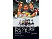 Packaging Politics Political Communications in Britain s Media Democracy 2nd Edition Political Communications in Britian s Media Democracy