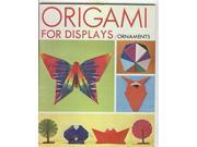 Origami for Displays Ornaments