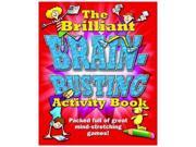 The Brilliant Brain Busting Activity Book