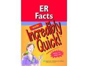 ER Facts Made Incredibly Quick! Incredibly Easy! Incredibly Easy! Series