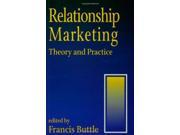 Relationship Marketing Theory and Practice