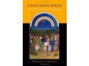 Chaucerian Spaces Spatial Poetics in Chaucer s Opening Tales Suny series in Medieval Studies