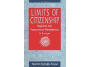Limits of Citizenship Migrants And Postnational Membership In Europe