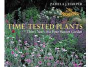 Time Tested Plants Thirty Years in a Four Season Garden